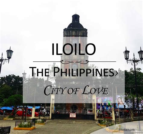 Iloilo – The Philippines’ City of Love! .